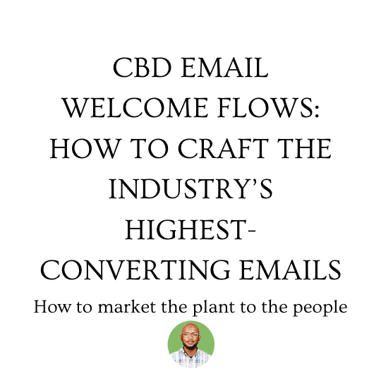 CBD email welcome flows: how to craft the industry’s highest-converting emails